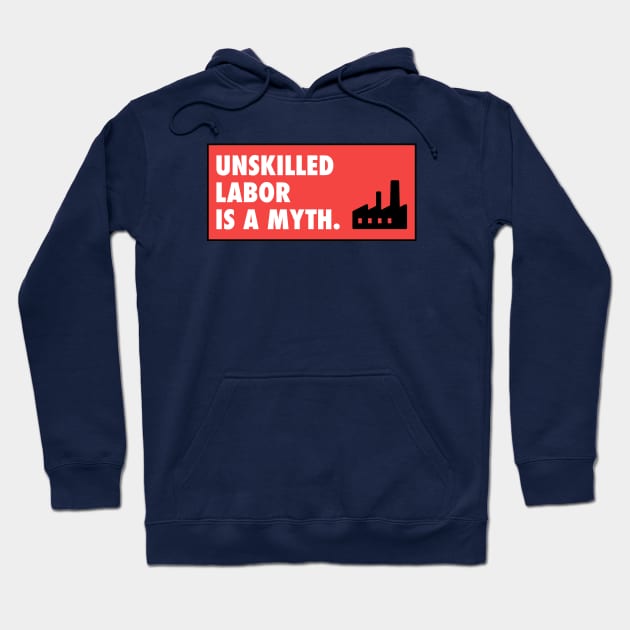 Unskilled Labor Is A Myth Hoodie by Football from the Left